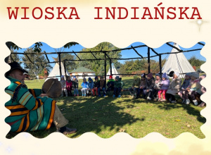 Wycieczka do Wioski Indiańskiej