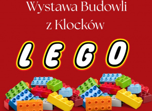 Wystawa budowli z klocków Lego